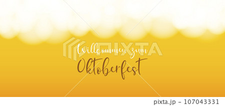 Oktoberfest. Beer festival. Horizontal yellow banner with beer foam and the inscription German Willcommen zum Oktoberfest. Oktoberfest. Beer festival. Horizontal yellow banner with beer foam and the inscription German Willcommen zum Oktoberfest. 107043331