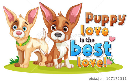 Cute puppy with text puppy love is the best love 107172311