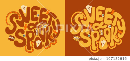 Halloween retro lettering. Slogan Sweet and spooky in groovy hippie style. Flat hand drawn print design in oval shape and color contrast for posters, cards, tshirt, banner, background Halloween retro lettering. Slogan Sweet and spooky in groovy hippie style. Flat hand drawn print design in oval shape and color contrast for posters, cards, tshirt, banner, background 107182616