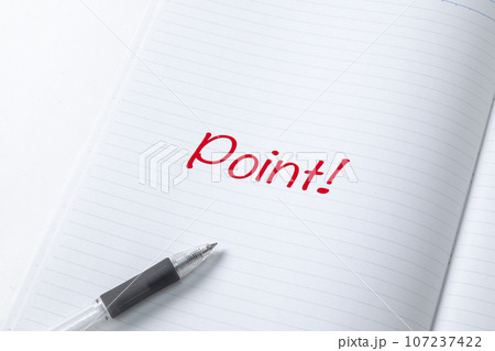 ノートに書かれた「point!」の赤文字 ノートに書かれた「point!」の赤文字 107237422