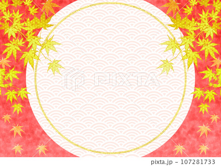 秋の紅葉と和柄 円フレーム背景 秋の紅葉と和柄 円フレーム背景 107281733