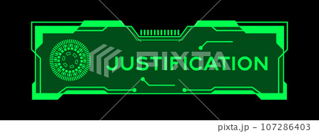 Green color of futuristic hud banner that have word justification on user interface screen on black background 107286403