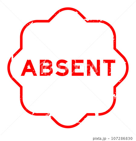 Grunge red absent word rubber seal stamp on white background Grunge red absent word rubber seal stamp on white background 107286830
