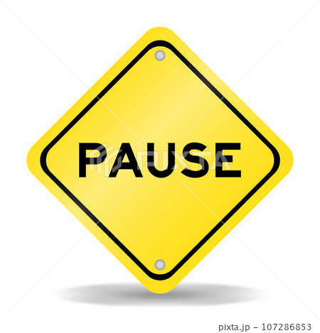 Yellow color transportation sign with word pause on white background Yellow color transportation sign with word pause on white background 107286853