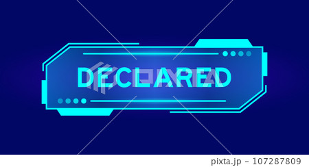 Futuristic hud banner that have word declared on user interface screen on blue background 107287809