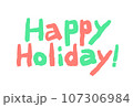 Happy Holidayの文字イラスト 107306984