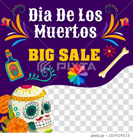 Day of the Dead big sale banner template, Dia De Los Muertos mexican holiday sugar skull and marigolds. Mexico Halloween special offer web post vector layout, cartoon calavera skull, tequila and bones 107414515