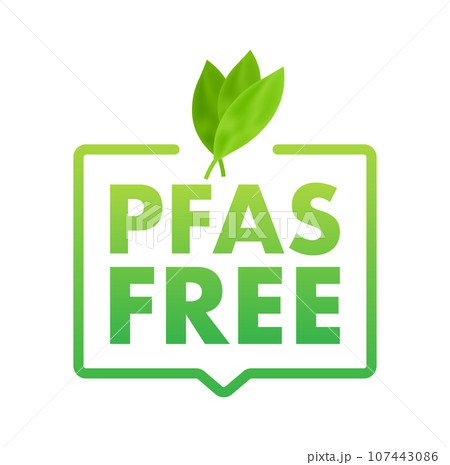 Pfas Free label. Proper nutrition, healthy eating. Pfas Free sign .Vector stock illustration. 107443086