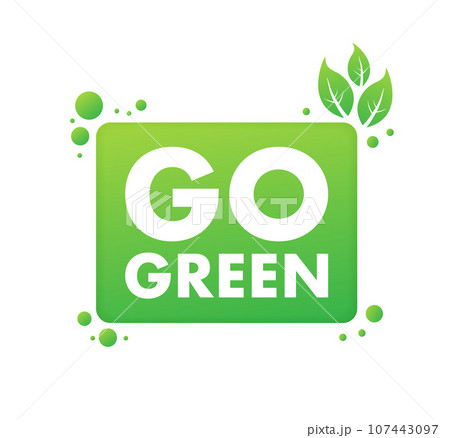 Go Green icon. Eco-friendly sign. Embrace Environmental Sustainability. Vector stock illustration 107443097