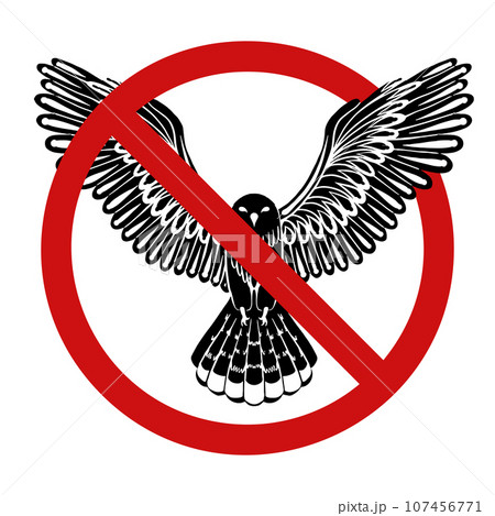 Vector prohibition sign with silhouette of a flying bird isolated from background. Do not catch rare birds. Danger of predator attacks. Vector prohibition sign with silhouette of a flying bird isolated from background. Do not catch rare birds. Danger of predator attacks. 107456771