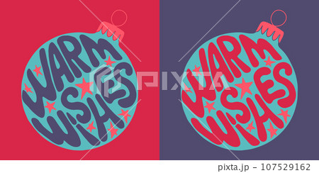 Christmas groovy lettering. Slogan Warm Wishes 107529162