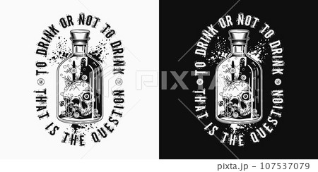 Label with bottle of poison or potion with half human skull, eyeballs, mushrooms inside, text Drink or not to Drink. Halloween creepy illustration in vintage style 107537079