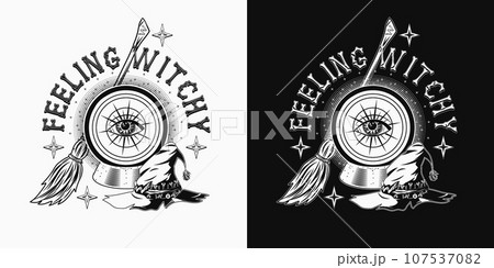 Halloween label with magic crystal ball, third eye, broom, witch hat, stars, text Feeling Witchy. Monochrome black and white illustration. Mystic, occult concept. Vintage style Halloween label with magic crystal ball, third eye, broom, witch hat, stars, text Feeling Witchy. Monochrome black and white illustration. Mystic, occult concept. Vintage style 107537082