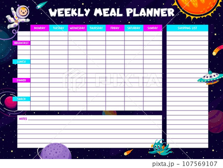 Weekly meal planner with astronaut and alien UFO in starry galaxy space, vector diet plan. Kid spaceman, rocket spaceship and space planets on weekly nutrition eating timetable or meal plan organizer Weekly meal planner with astronaut and alien UFO in starry galaxy space, vector diet plan. Kid spaceman, rocket spaceship and space planets on weekly nutrition eating timetable or meal plan organizer 107569107