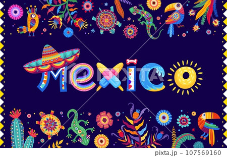 Mexico lettering banner with tropical flowers, animals, plants and Mexican sombrero, vector background. Lettering of Mexico with cartoon parrot, gecko and cactus flowers in Mexican art ornament frame 107569160