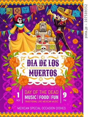 Dia De Los Muertos, Mexican holiday party flyer, Day of Dead event vector invitation poster. Mariachi musician skeleton in sombrero and Catrina calavera at altar with marigolds for Dia De Los Muertos 107589352