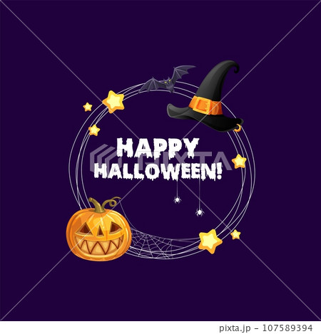 Halloween holiday frame with witch hat, bat and pumpkin. Vector round border with horror night lettering, cartoon jack lantern, spooky cobweb, hanging spiders stars and black wizard cap 107589394