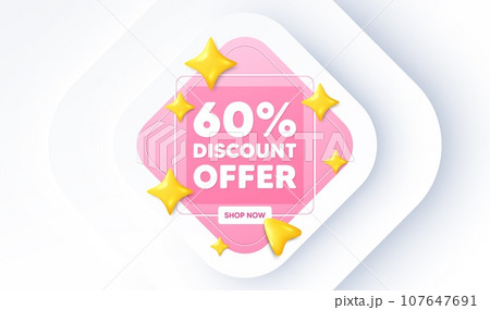 60 percent discount tag. Neumorphic promotion banner. Sale offer price sign. Special offer symbol. Discount message. 3d stars with cursor pointer. Vector 107647691