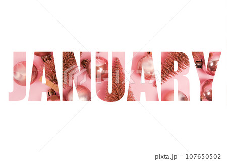word JANUARY isolated on white, letters on pink background with decorations word JANUARY isolated on white, letters on pink background with decorations 107650502