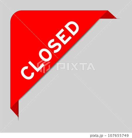 Red color of corner label banner with word closed on gray background 107655749