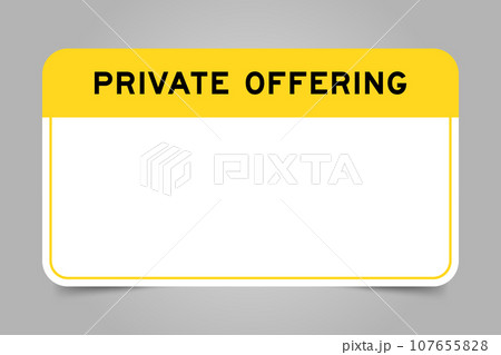 Label banner that have yellow headline with word private offering and white copy space on gray background 107655828
