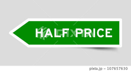Green color arrow shape sticker label with word half price on gray background 107657630
