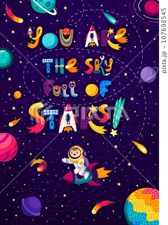 Space quote, you are the sky full of stars with words in starry galaxy, vector background. Space lettering poster with cartoon kid astronaut or spaceman on rocket spaceship in space with stars in sky 107698545