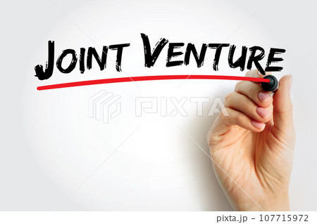 Joint Venture - business entity created by two or more parties, generally characterized by shared ownership and risks, text concept background Joint Venture - business entity created by two or more parties, generally characterized by shared ownership and risks, text concept background 107715972