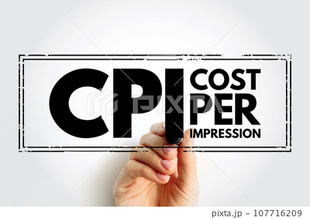CPI - Cost Per Impression are terms used in traditional advertising media selection, online advertising and marketing related to web traffic, acronym text stamp CPI - Cost Per Impression are terms used in traditional advertising media selection, online advertising and marketing related to web traffic, acronym text stamp 107716209