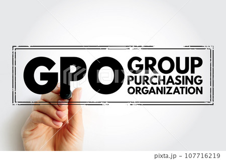 GPO Group Purchasing Organization - entity that is created to leverage the purchasing power of a group of businesses to obtain discounts from vendors, acronym text concept stamp 107716219