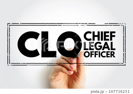 CLO Chief Legal Officer - head of the corporate legal department and is responsible for the legal affairs of the entire corporation, acronym text concept stamp 107716251