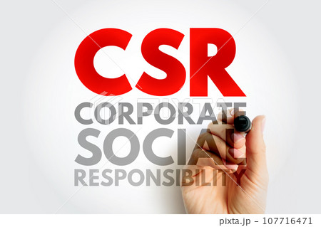 CSR Corporate Social Responsibility - type of business self-regulation with the aim of being socially accountable, acronym text concept background 107716471