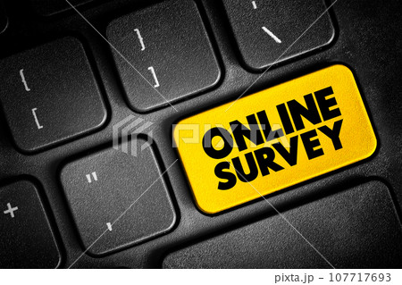 Online Survey - structured questionnaire that your target audience completes over the internet, text concept button on keyboard 107717693