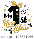My first Happy New Year vector illustration with number. Girls New Year design isolated good for greetings cards, poster, print, sticker, invitations, baby t-shirt, mug, gifts. 107721966