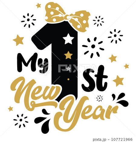 My first Happy New Year vector illustration with number. Girls New Year design isolated good for greetings cards, poster, print, sticker, invitations, baby t-shirt, mug, gifts. 107721966
