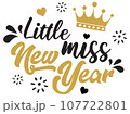 Little Miss New Year vector illustration with crown. Boys New Year design isolated good for greetings cards, poster, print, sticker, invitations, baby t-shirt, mug, gifts. 107722801