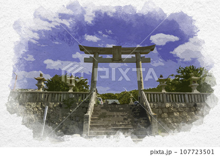 水彩画風 赤穂御崎 伊和都比売神社 鳥居 兵庫県赤穂市 水彩画風 赤穂御崎 伊和都比売神社 鳥居 兵庫県赤穂市 107723501
