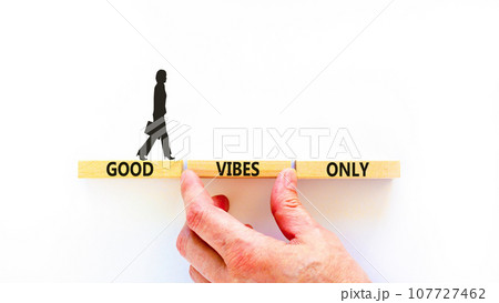 Good vibes only symbol. Concept word Good vibes only on beautiful wooden block. Businesswoman icon. Beautiful white table white background. Business motivational good vibes only concept. Copy space. 107727462