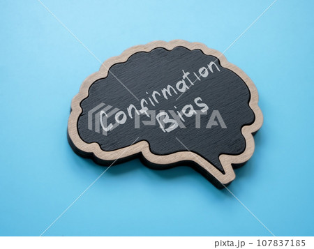 Brain outline and written inscription confirmation bias. 107837185