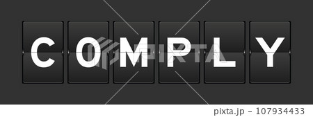 Black color analog flip board with word comply on gray background 107934433