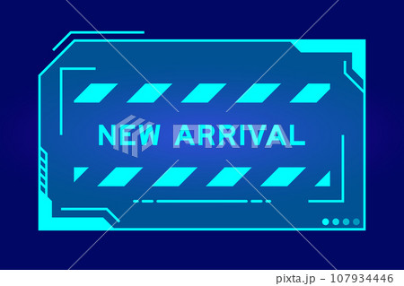 Blue color of futuristic hud banner that have word new arrival on user interface screen on black background Blue color of futuristic hud banner that have word new arrival on user interface screen on black background 107934446