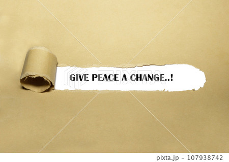 Give Peace a change Give Peace a change 107938742