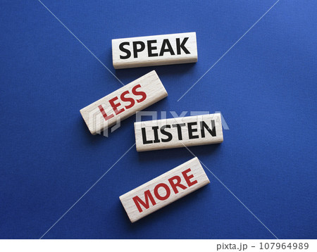Speak less Listen more symbol. Wooden blocks with words Speak less Listen more. Beautiful deep blue background. Business and Speak less Listen more concept. Copy space. Speak less Listen more symbol. Wooden blocks with words Speak less Listen more. Beautiful deep blue background. Business and Speak less Listen more concept. Copy space. 107964989