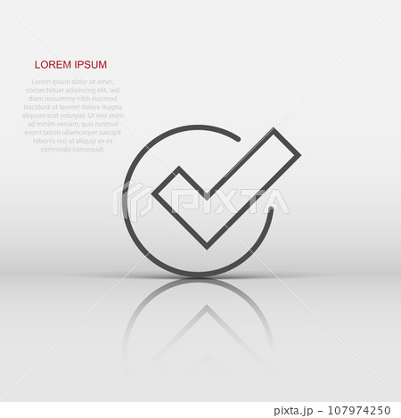 Check mark sign icon in flat style. Confirm button vector illustration on white isolated background. Accepted business concept. 107974250