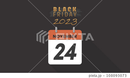 BLACK FRIDAY 2023 の文字と11月24日のカレンダー - ブラックフライデー2023 BLACK FRIDAY 2023 の文字と11月24日のカレンダー - ブラックフライデー2023 108093073