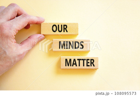 Our minds matter ourmindsmatter symbol. Concept words Our minds matter on wooden block. Beautiful white table white background. Businessman hand. Our minds matter ourmindsmatter concept. Copy space. Our minds matter ourmindsmatter symbol. Concept words Our minds matter on wooden block. Beautiful white table white background. Businessman hand. Our minds matter ourmindsmatter concept. Copy space. 108095573