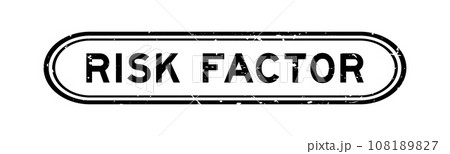 Grunge black risk factor word rubber seal stamp on white background Grunge black risk factor word rubber seal stamp on white background 108189827