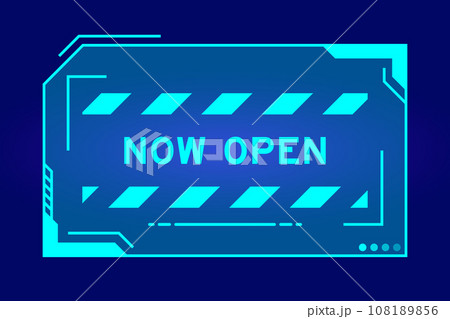 Blue color of futuristic hud banner that have word now open on user interface screen on black background 108189856