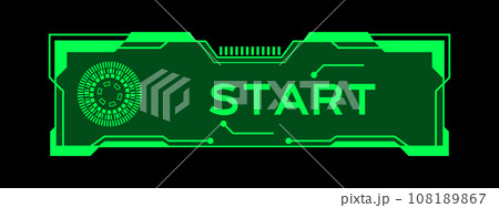 Green color of futuristic hud banner that have word start on user interface screen on black background Green color of futuristic hud banner that have word start on user interface screen on black background 108189867