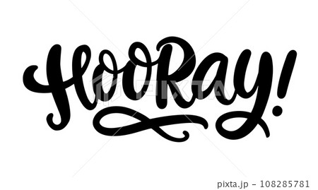 Hooray Hand drawn vector lettering. Celebration Hooray Hand drawn vector lettering. Celebration 108285781